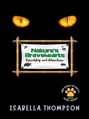 cover image of Nature's Bravehearts-Friendship and Adventure